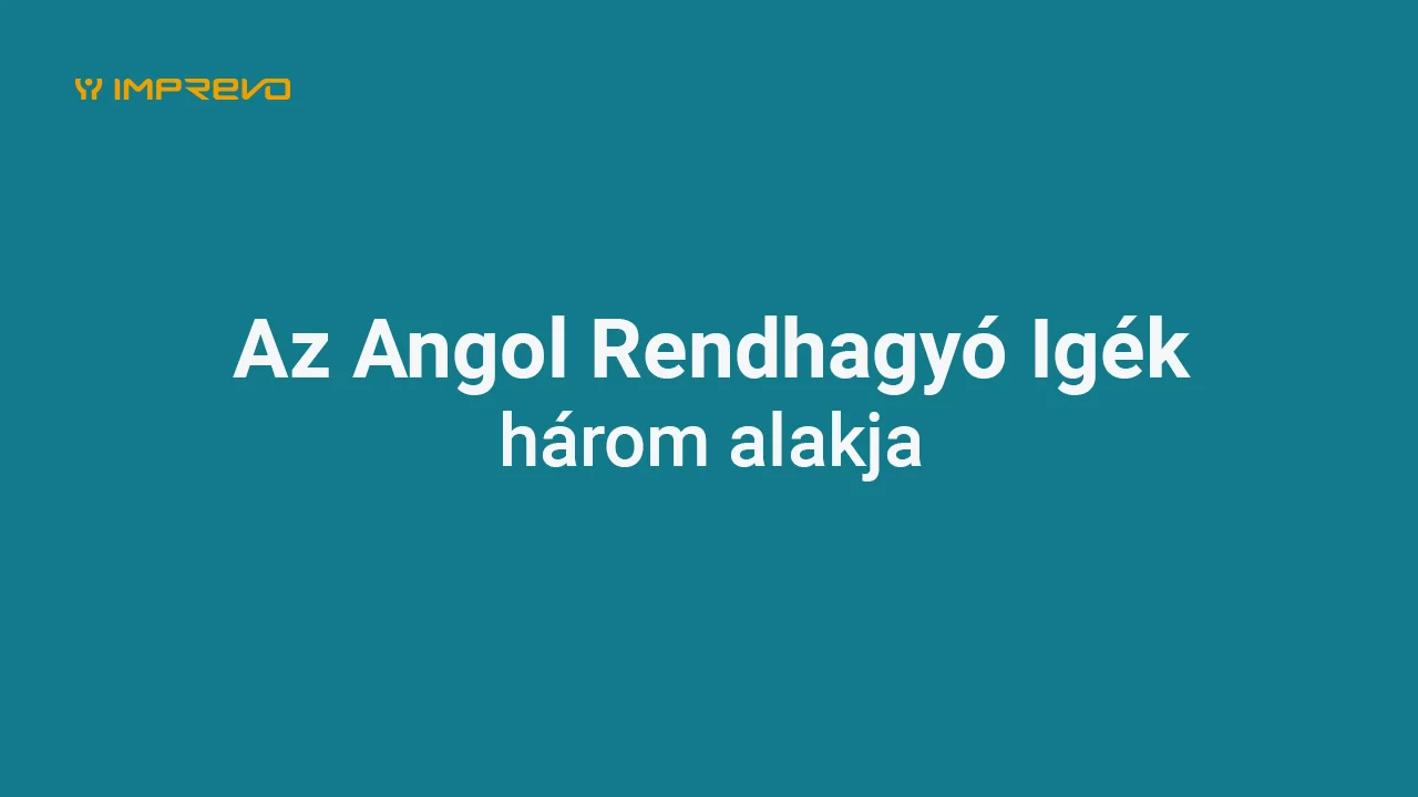 Az angol rendhagyó igék három alakja